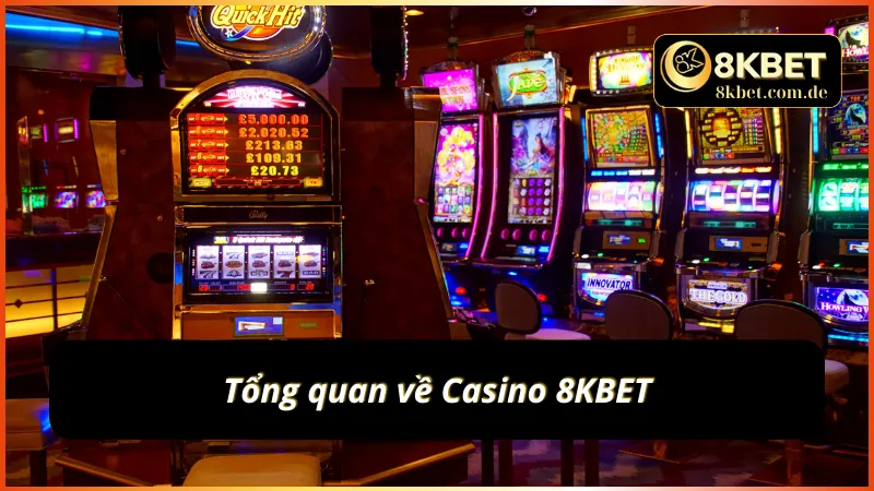 Thông tin đáng chú ý về sảnh Casino 8KBET