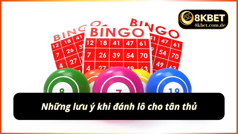 Lưu ý quan trọng cần nắm khi tham gia đánh lô