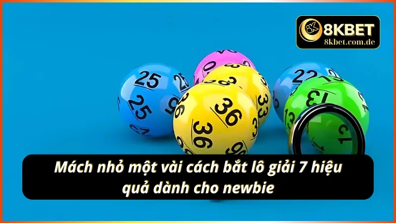 Mách nhỏ các cách bắt lô giải 7 hiệu quả dành cho newbie