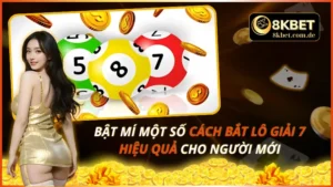 Cách Bắt Lô Giải 7 Hiệu Quả