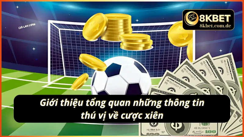 Giới thiệu tổng quan những thông tin thú vị về kèo xiên
