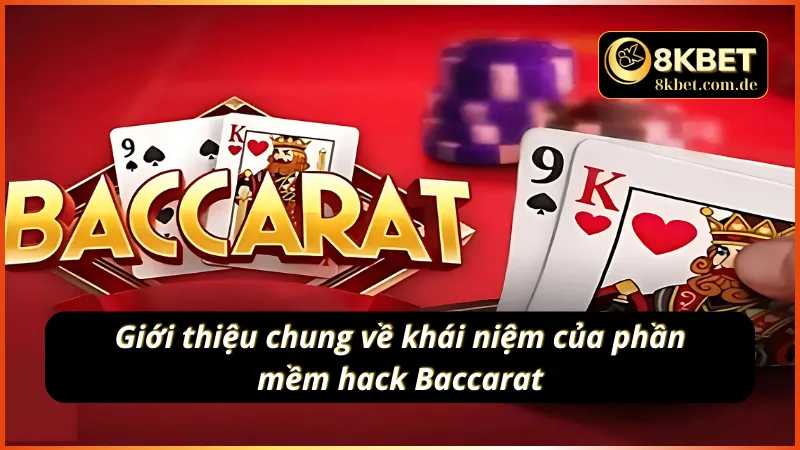 Giới thiệu chung về khái niệm của tool hack Baccarat