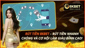 Rút Tiền 8KBET